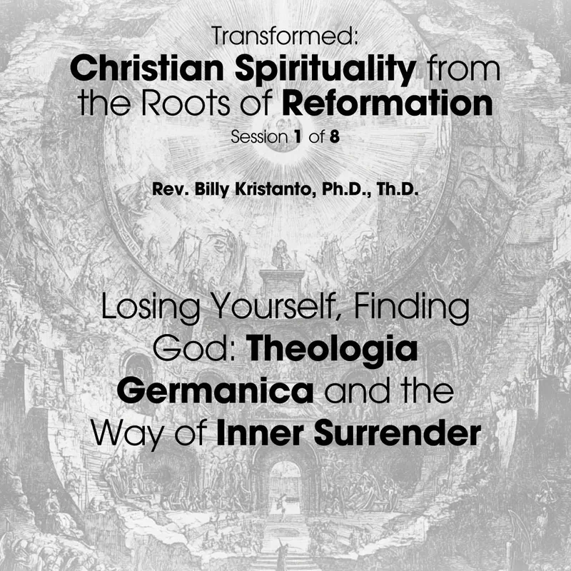 Losing Yourself, Finding God, Theologia Germanica