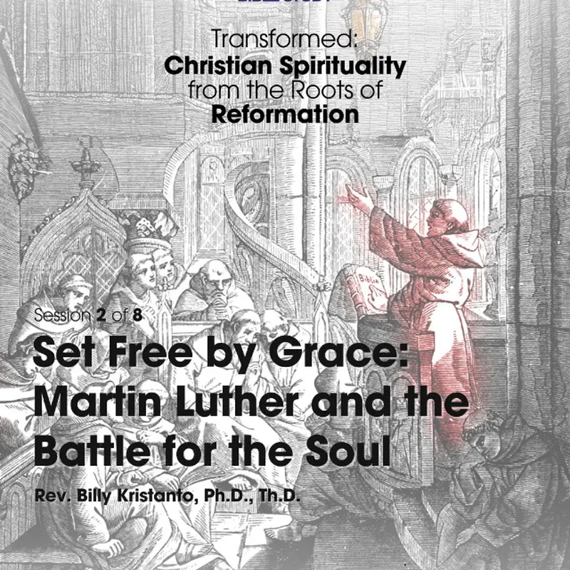 Set Free by Grace: Martin Luther and the Battle for the Soul