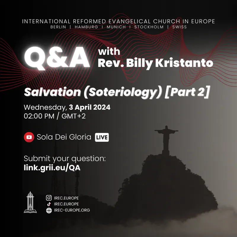 Q&A: Salvation (Soteriology) [Part 2]