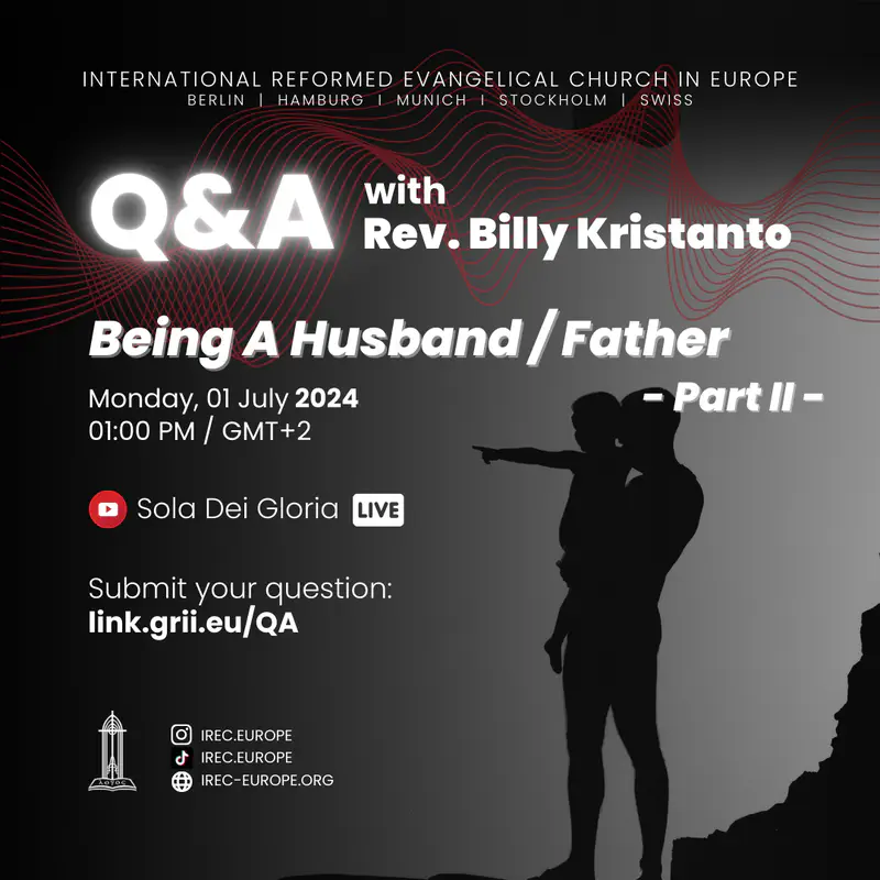 Q&A: Being A Husband / Father - Part II